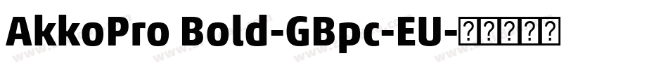 AkkoPro Bold-GBpc-EU字体转换